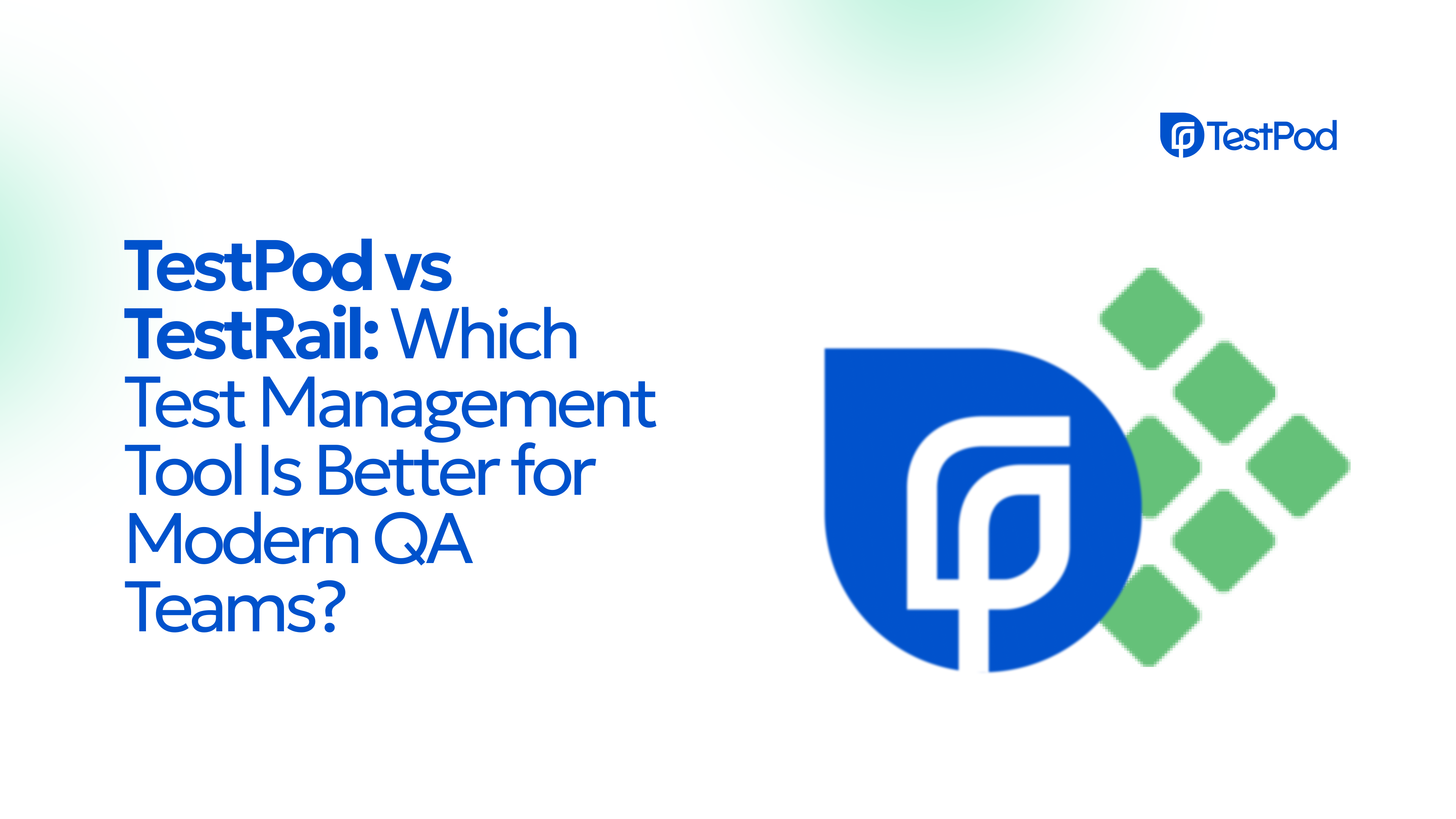 TestPod vs TestRail: Which Test Management Tool Is Better for Modern QA Teams?
